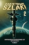 Rakietowe Szlaki tom 2 by Lech Jęczmyk