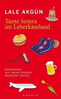Tante Semra im Leberkäseland: Geschichten aus meiner türkisch-deutschen Familie (Paperback)