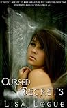 Cursed Secrets by Lisa Logue