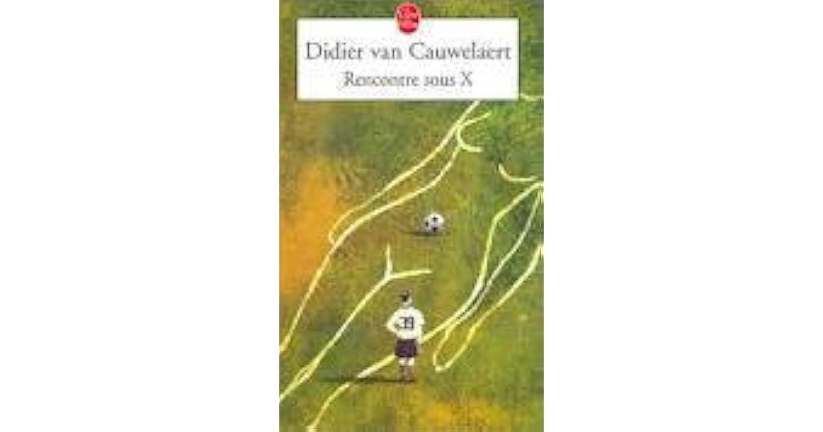 didier van cauwelaert rencontre sous x résumé