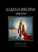 Juliana Regina 1948-1980 (Hardcover)