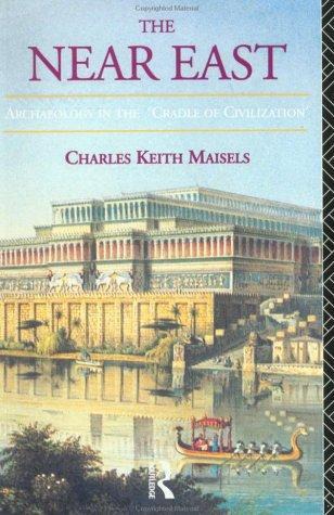 The Near East: Archaeology in the 'Cradle of Civilization' (Social Ethics and Policy Series)