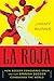 La Roja: How Soccer Conquered Spain and How Spanish Soccer Conquered the World