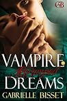 Vampire Dreams Revamped by Gabrielle Bisset