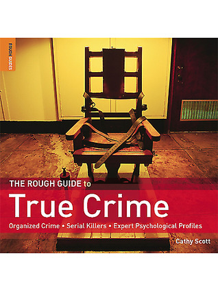 The Rough Guide to True Crime (Rough Guide Reference)