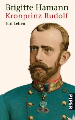 Kronprinz Rudolf: Ein Leben (Hardcover)