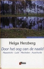 Door het oog van de naald: Maastricht-Luik-Mechelen-Auschwitz