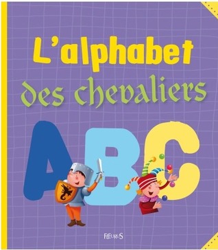 L'alphabet des chevaliers (Paperback)