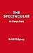 The Spectacular