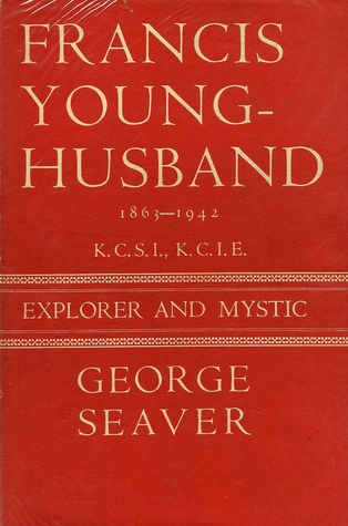 Francis Younghusband - Explorer and Mystic (Hardcover)
