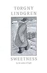 Sweetness by Torgny Lindgren