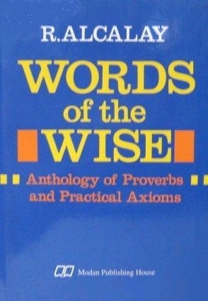Words of the Wise: An Anthology of Proverbs and Practical Axioms
