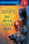 Big Bear, Little Bear (Disney/Pixar Brave) by Susan Amerikaner