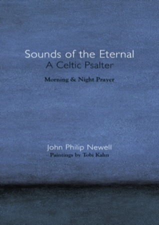 Sounds of the Eternal: A Celtic Psalter: Morning and Night Prayer