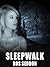 Sleepwalk