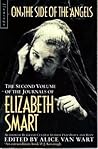 On the side of the angels: The second volume of the journals of Elizabeth Smart