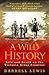 A Wild History by Darrell Lewis