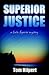Superior Justice