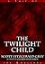 The Twilight Child