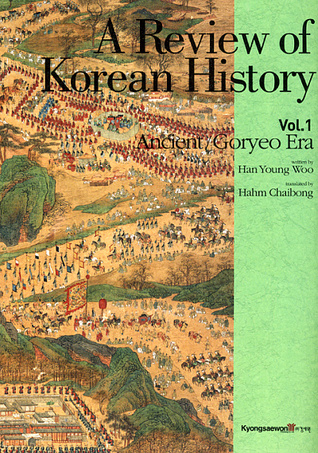 A Review of Korean History Vol.1 Ancient/Goryeo Era