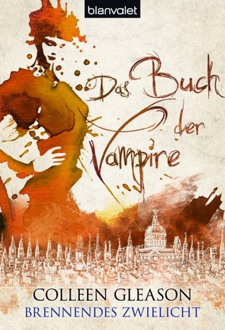 Brennendes Zwielicht (Das Buch der Vampire, #4)