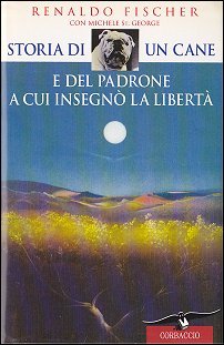 Storia di un cane e del padrone a cui insegnò la libertà (Hardcover)