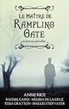 Le maitre de Rampling Gate et autres nouvelles by Anne Rice