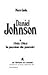 Daniel Johnson: 1946-1964 : la passion du pouvoir (French Edition)