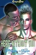 Here Without You