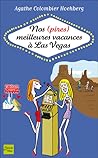 Nos (pires) meilleures vacances à Las Vegas by Agathe Colombier Hochberg
