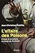 L'Affaire des Poisons  by Jean-Christian Petitfils