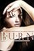 Burn (Playing with Fire, #3)