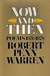 Now And Then. Poems 1976-1978 by Robert Penn Warren