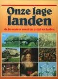 Onze lage landen: de bewoners vanaf de ijstijd tot heden (Hardcover)