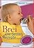 Brei - Die besten Rezepte