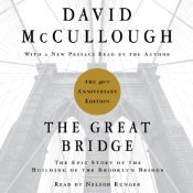 The Great Bridge: The Epic Story of the Building of the Brooklyn Bridge
