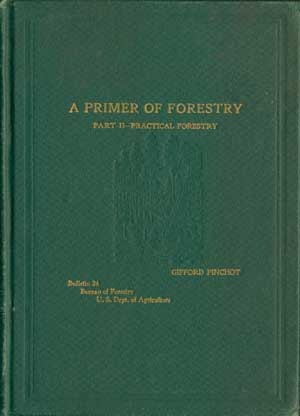 A Primer of Forestry Part II Practical Forestry (Hardcover)