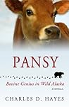 Pansy: Bovine Genius in Wild Alaska Pansy: Bovine Genius in Wild Alaska