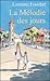 La Mélodie des jours by Lorraine Fouchet