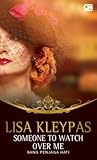 Someone to Watch Over Me - Sang Penjaga Hati by Lisa Kleypas