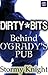 Behind O'Grady's Pub  (A "Dirty Bits" Short Story)