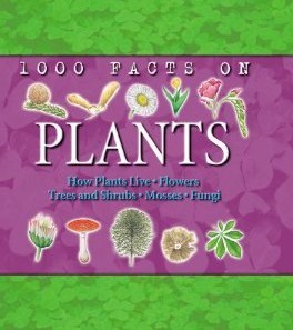 1000 Facts on Plants (1000 Facts Series)