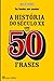 A História do Século XX em 50 frases by Helge Hesse