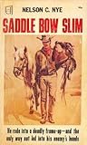 Saddle Bow Slim