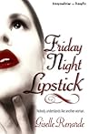 Friday Night Lips...