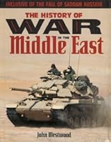 The History of the Middle East Wars by John N. Westwood