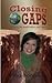 Closing the Gaps