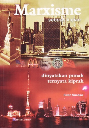Marxisme: Sebuah Kajian - Dinyatakan Punah Ternyata Kiprah