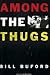 Among the Thugs