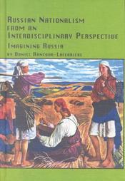 Russian Nationalism from an Interdisciplinary Perspective: Imagining Russia (SLAVIC STUDIES)